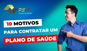 10 Motivos para Contratar um Plano de Saúde