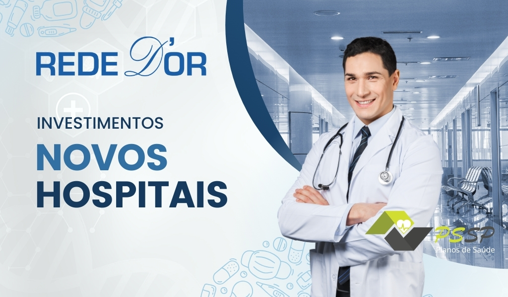 A REDE D’OR EM 2024 - Investimentos e Novos Hospitais