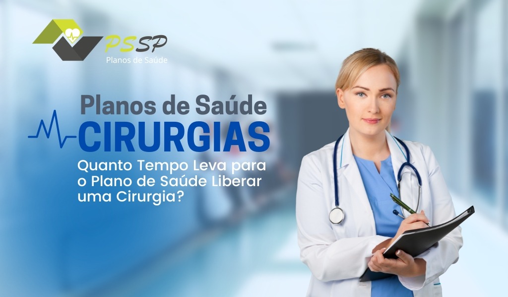 Quanto Tempo Leva para o Plano de Saúde Liberar uma Cirurgia?