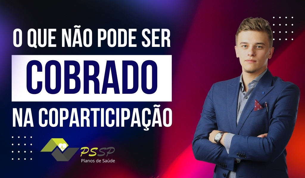 O Que Não Pode Ser Cobrado na Coparticipação